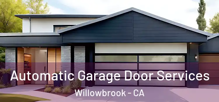  Automatic Garage Door Services Willowbrook - CA