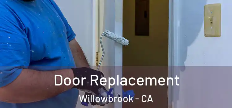  Door Replacement Willowbrook - CA
