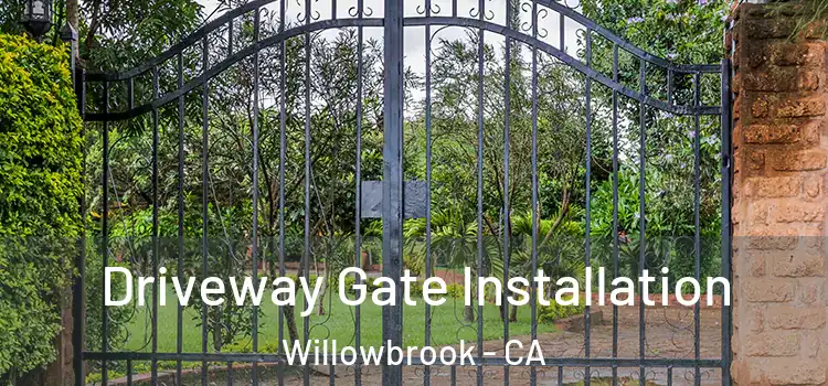  Driveway Gate Installation Willowbrook - CA