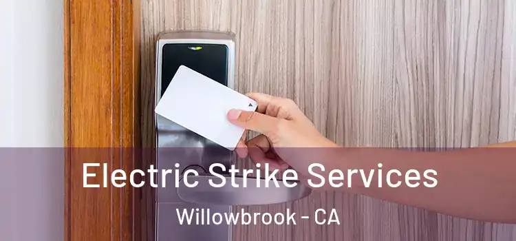  Electric Strike Services Willowbrook - CA