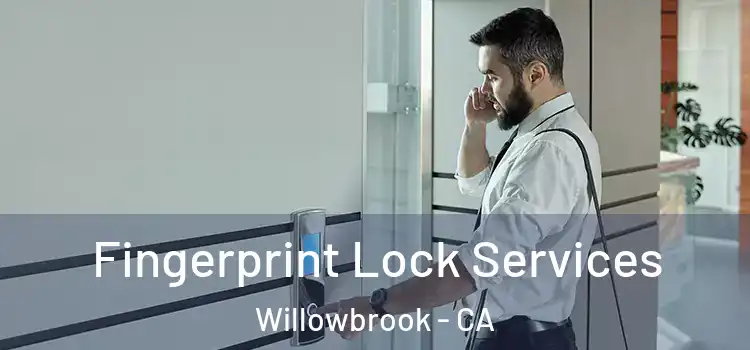  Fingerprint Lock Services Willowbrook - CA