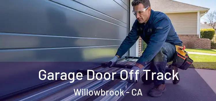  Garage Door Off Track Willowbrook - CA