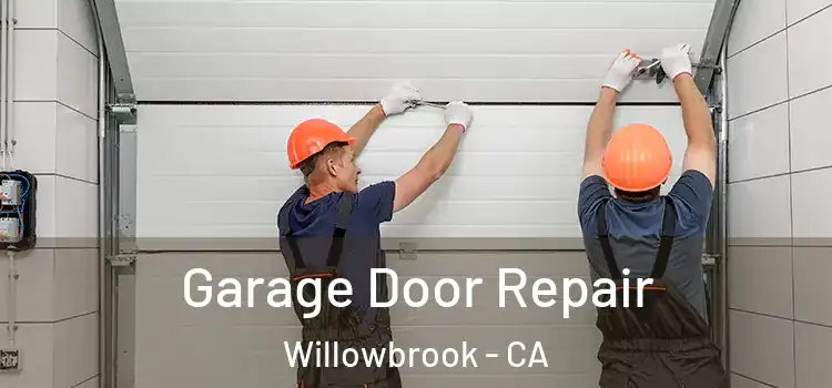  Garage Door Repair Willowbrook - CA