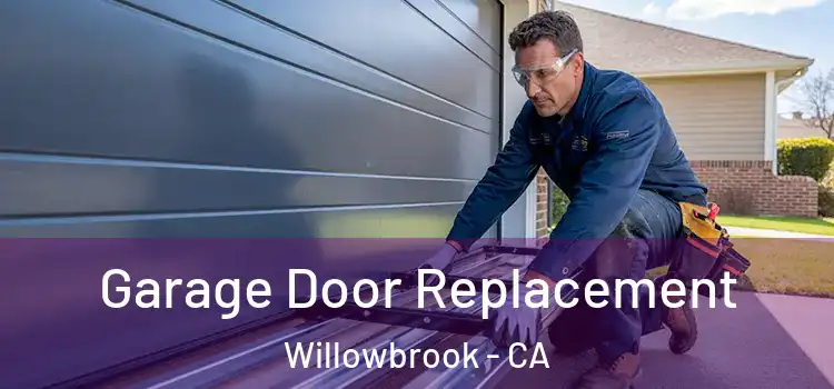  Garage Door Replacement Willowbrook - CA