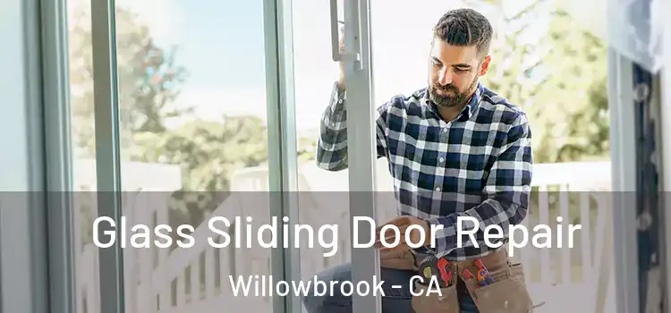 Glass Sliding Door Repair Willowbrook - CA