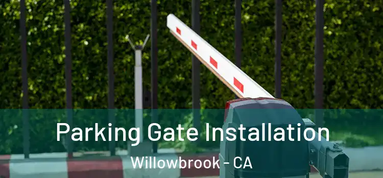  Parking Gate Installation Willowbrook - CA