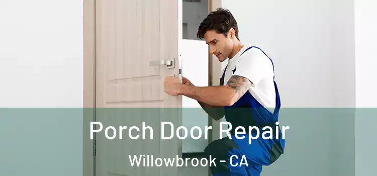  Porch Door Repair Willowbrook - CA
