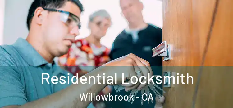  Residential Locksmith Willowbrook - CA