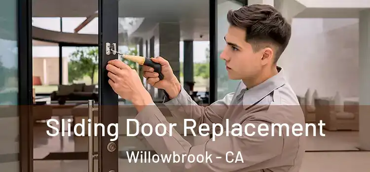  Sliding Door Replacement Willowbrook - CA